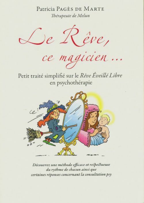 Livrenpoche : Le rêve, ce magicien... - Patrici Pagès De Marte - Livre