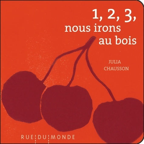 Livrenpoche : 1, 2, 3, nous irons au bois - Julia Chausson - Livre