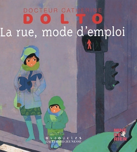 Livrenpoche : La rue, mode d'emploi - Catherine Dolto - Livre