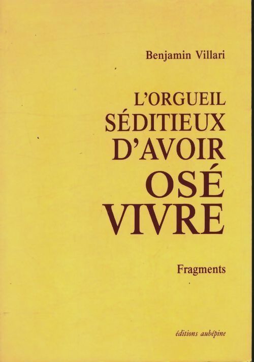 Livrenpoche : L'orgueil séditieux d'avoir osé vivre - Benjamin Villari - Livre