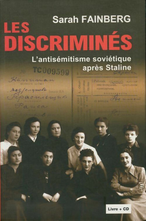 Livrenpoche : Les discriminés: L'antisémitisme soviétique après Staline - Sarah Fainberg - Livre