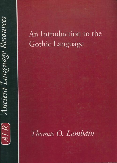 Livrenpoche : An introduction to the Gothic Language - Thomas O. Lambdin - Livre
