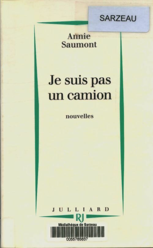 Livrenpoche : Je suis pas un camion - Annie Saumont - Livre