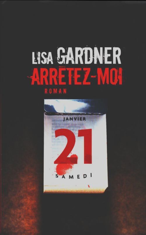 Arrêtez-moi - Lisa Gardner - Livre