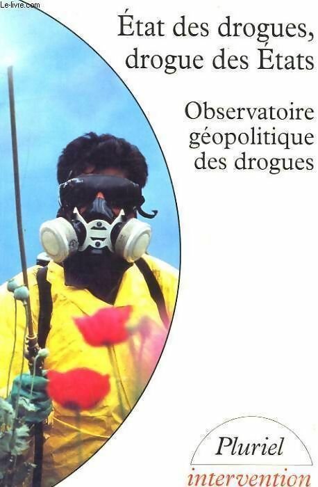 Livrenpoche : État des drogues, drogue des États. Rapport 1993-1994 - Observatoire Géopolitique Des Drogues - Livre