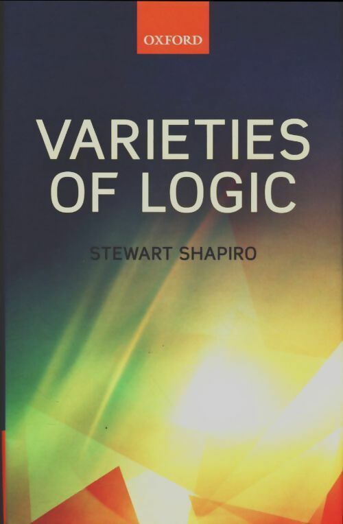 Livrenpoche : Varieties of logic - Stewart Shapiro - Livre