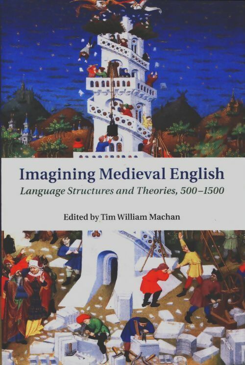 Livrenpoche : Imagining medieval english. Language structures and theories 500?1500 - Tim William Machan - Livre