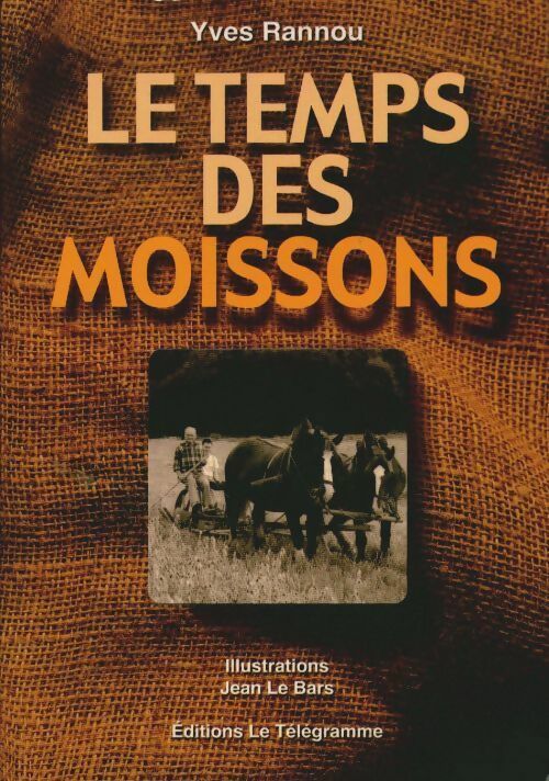 Livrenpoche : Le temps des moissons - Yves Rannou - Livre