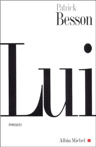 Livrenpoche : Lui - Patrick Besson - Livre