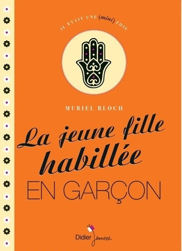 Livrenpoche : La jeune fille habillée en garçon - Muriel Bloch - Livre