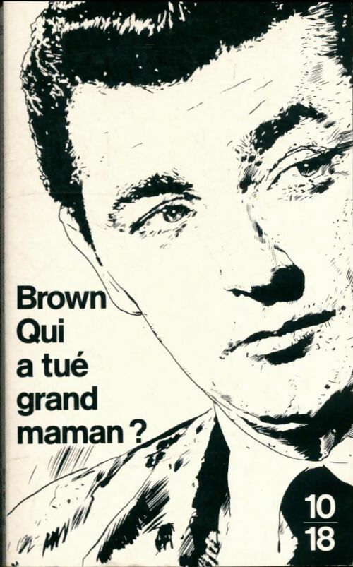 Qui a tué Grand'Maman - Brown F. - Livre