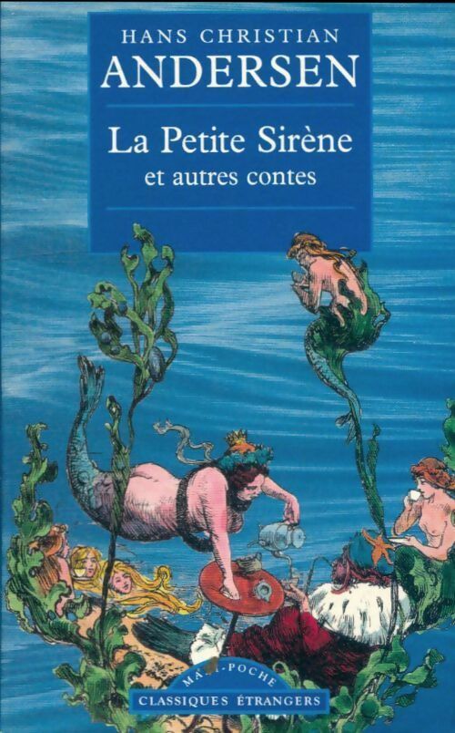 Livrenpoche : La petite sirène et autres contes (contes choisis) - Hans Christian Andersen - Livre