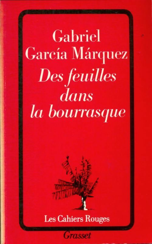 Livrenpoche : Des feuilles dans la bourrasque - Gabriel Garcìa Màrquez - Livre