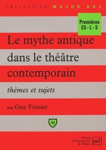 Livrenpoche : Le mythe antique dans le théâtre contemporain - Guy Fessier - Livre