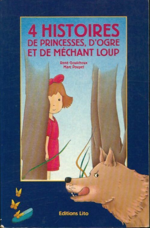 Livrenpoche : 4 histoires de princesses, d'ogre et méchant loup - René Gouichoux - Livre