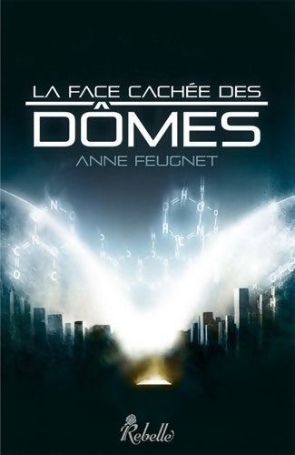Livrenpoche : La face cachée des dômes - Anne-cécile Feugnet - Livre