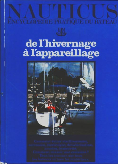 Livrenpoche : Encyclopédie pratique du bateau Tome X : De l'hivernage à l'appareillage - Pierre Jollois - Livre
