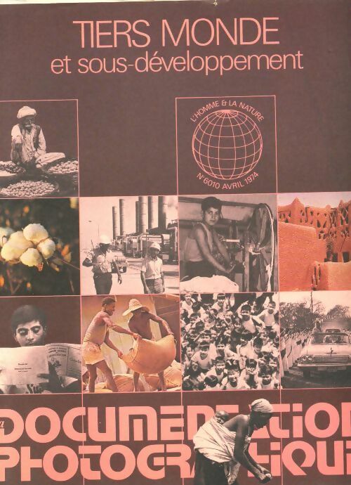 Livrenpoche : La documentation photographique n°6010 : Tiers Monde et sous-développement - Collectif - Livre