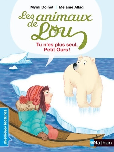 Livrenpoche : Les animaux de Lou : tu n'es plus seul petit ours ! - Mymi Doinet - Livre