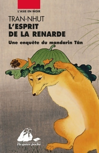 Livrenpoche : L'esprit de la renarde : Une enquête du mandarin tân - Tran-Nhut - Livre