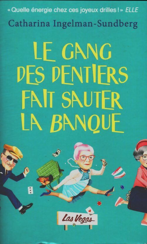 Livrenpoche : Le gang des dentiers fait sauter la banque - Catharina Ingelman-Sundberg - Livre