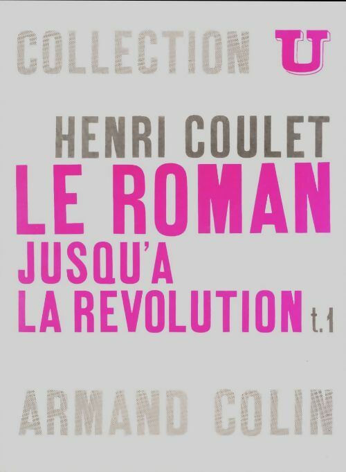Livrenpoche : Le roman jusqu'à la révolution Tome I - Henri Coulet - Livre
