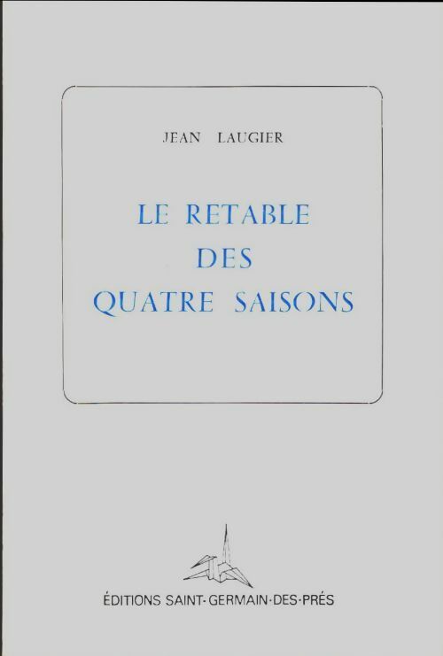 Livrenpoche : Le retable des quatre saisons - Jean Laugier - Livre