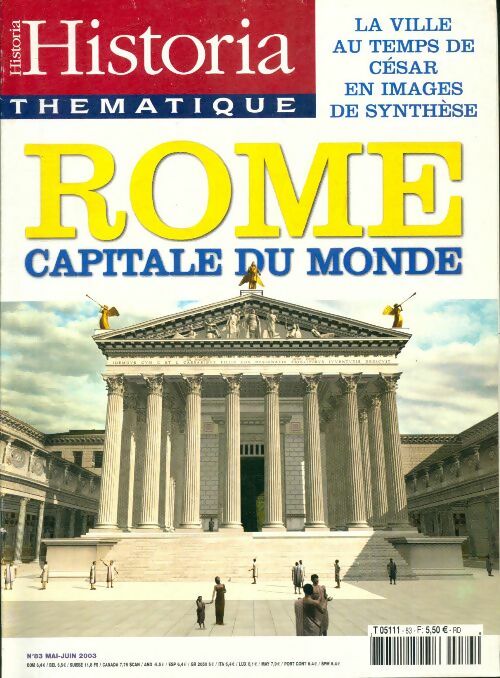 Livrenpoche : Historia thématique n°83 : Rome, capitale du monde - Collectif - Livre