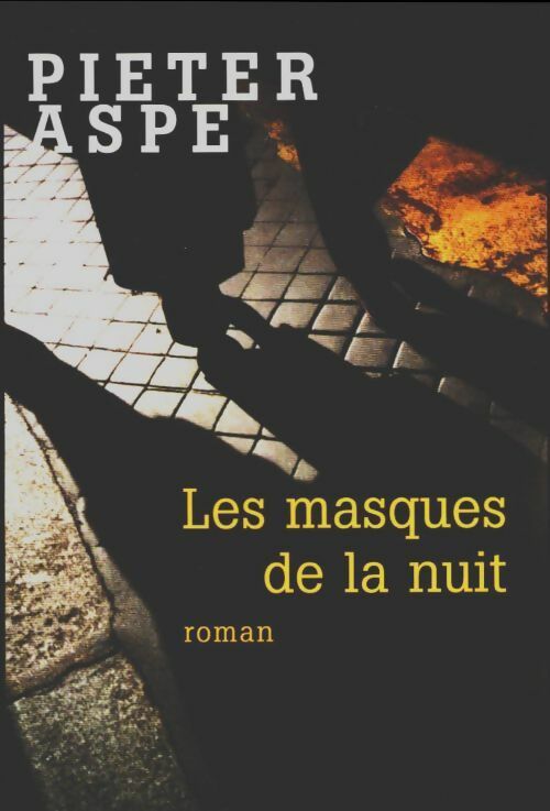 Livrenpoche : Les masques de la nuit - Pieter Aspe - Livre