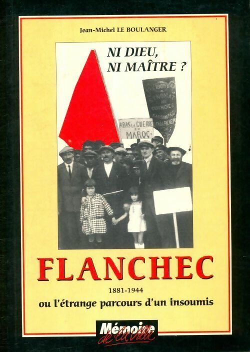 Livrenpoche : Flanchec ou L'étrange parcours d'un insoumis - Jean-Michel Le Boulanger - Livre