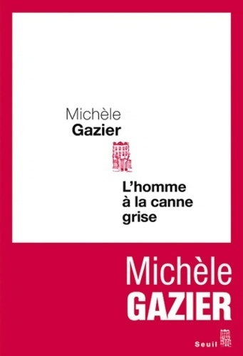 Livrenpoche : L'homme à la canne grise - Michèle Gazier - Livre