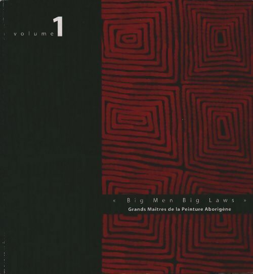 Livrenpoche : Big men, big laws. Grands maîtres de la peinture aborigène Tome I - Marc Yvonnou - Livre