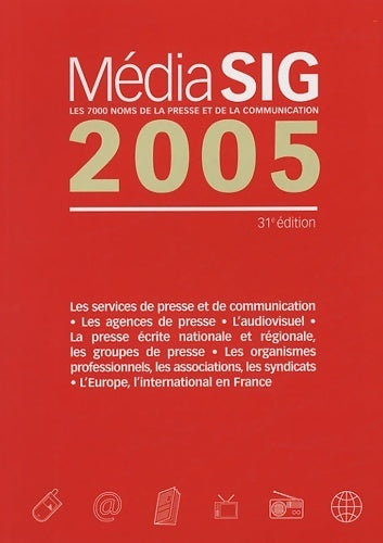 Livrenpoche : Mediasig 2005. Les 7000 noms de la presse et de la communication - Collectif - Livre