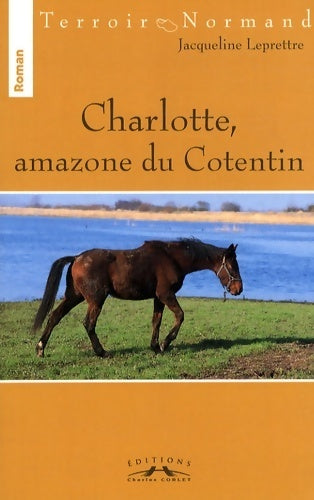 Livrenpoche : Charlotte, amazone du Cotentin - Jacqueline Leprettre - Livre