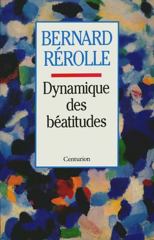 Passage vers l'autre rive : La dynamique des béatitudes - B. Rerolle - Livre