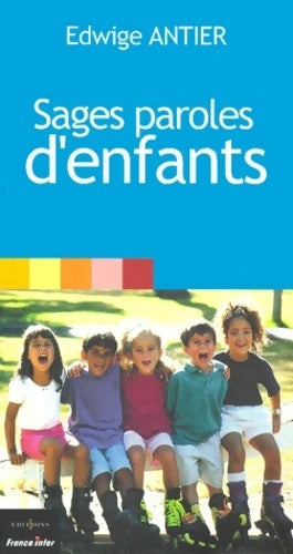 Livrenpoche : Sages paroles d'enfants - Edwige Antier - Livre