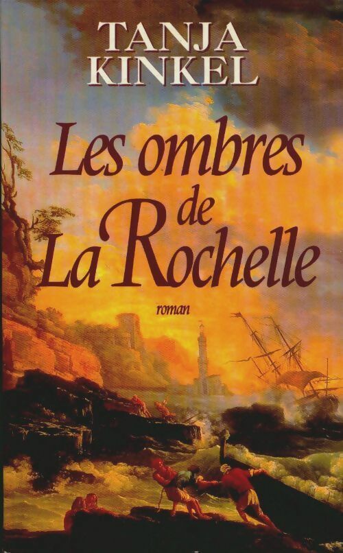 Livrenpoche : Les ombres de la Rochelle - Tanja Kinkel - Livre
