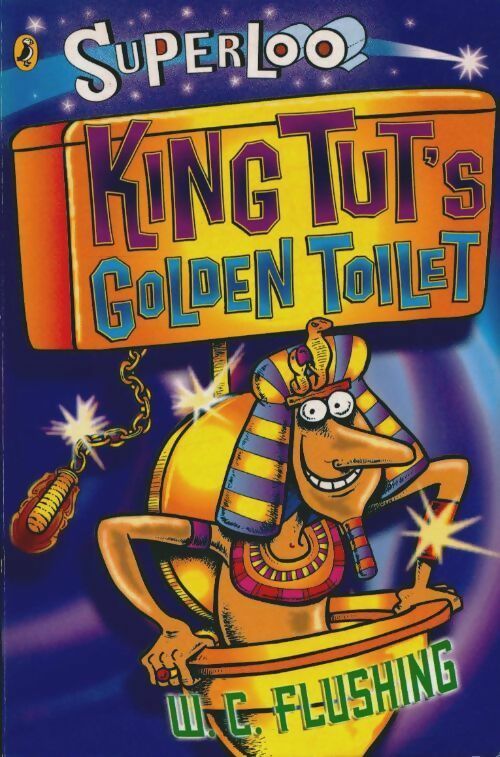 Livrenpoche : King tut's golden toilet - W. C. Flushing - Livre
