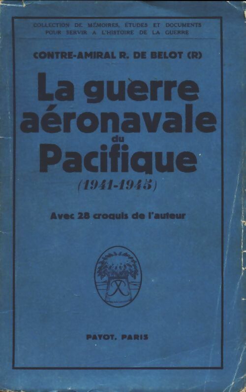 Livrenpoche : La guerre aéronavale du Pacifique 1941-1945 - R De Belot - Livre
