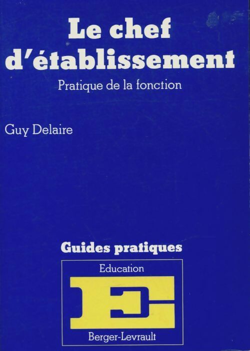 Livrenpoche : Le chef d'établissement : Pratique de la fonction - Guy Delaire - Livre