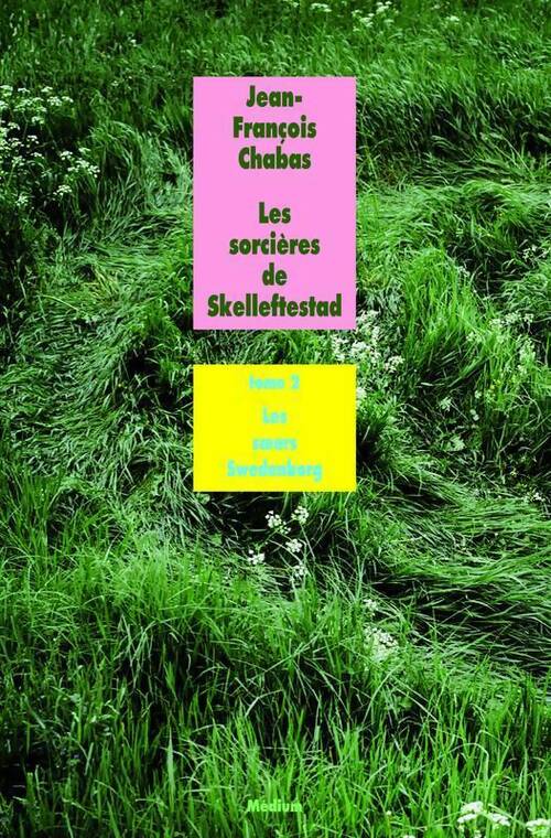 Livrenpoche : Les sorcières de Skelleftestad : Les soeurs Swedenborg - Jean-François Chabas - Livre