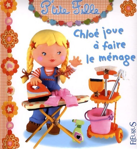 Livrenpoche : Chloé joue à faire le ménage - Emilie Beaumont - Livre