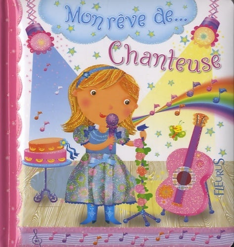 Livrenpoche : Mon rêve de... chanteuse - Emilie Beaumont - Livre