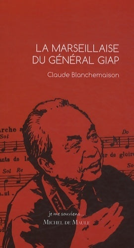 Livrenpoche : La marseillaise du général Giap - Claude Blanchemaison - Livre