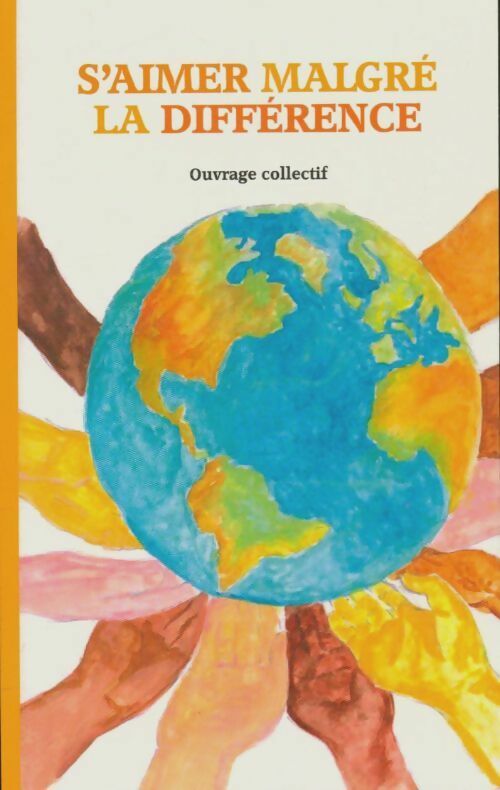 Livrenpoche : S'aimer malgré la différence - Collectif - Livre