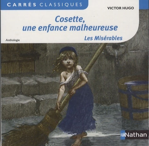 Livrenpoche : Cosette, une enfance malheureuse - les misérables - Victor Hugo - Livre