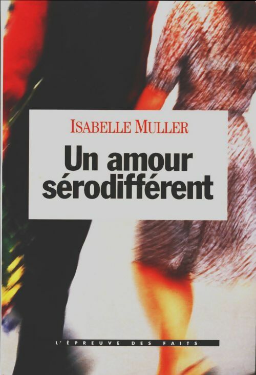 Livrenpoche : Un amour sérodifférent - Isabelle Muller - Livre