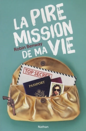 Livrenpoche : La pire mission de ma vie - Robin Benway - Livre