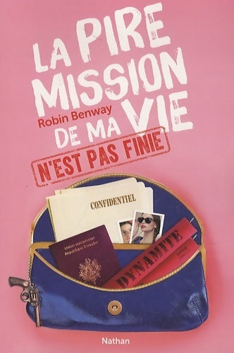 Livrenpoche : La pire mission de ma vie n'est pas finie - Robin Benway - Livre