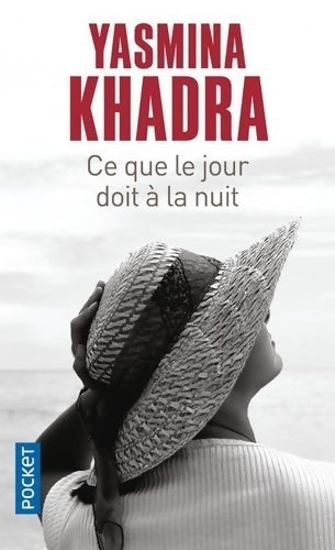 Livrenpoche : Ce que le jour doit à la nuit - Yasmina Khadra - Livre